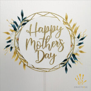 Cake Topper Happy Mothers Day Elegant Luxury Floral Leaf Glitter Gold
